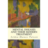 Mental Diseases and Their Modern Treatment