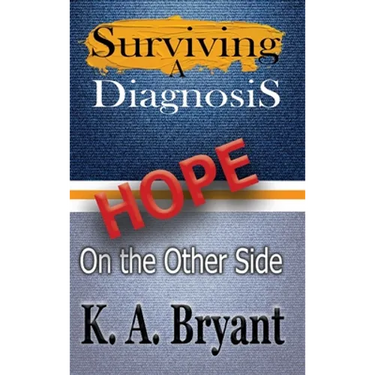 Surviving A Diagnosis: Hope on the Other Side