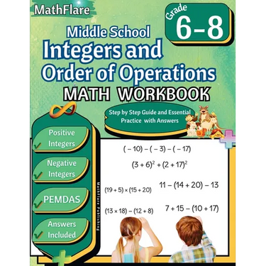 Integers and Order of Operations Math Workbook 6th to 8th Grade: Middle School Integers Workbook, PEMDAS