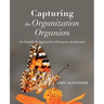 Capturing the Organization Organism: An Outside-In Approach to Enterprise Architecture