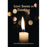 Light Shines in Darkness