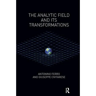 The Analytic Field and Its Transformations