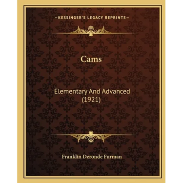 Cams: Elementary And Advanced (1921)