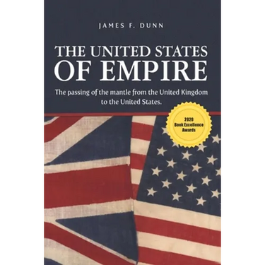 The United States of Empire: The Passing of the Mantle from the United Kingdom to the United States