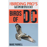 Birds of Greater Washington, D.C. (The Birding Pro's Field Guides)