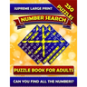 Supreme Large Print Number Search Puzzle Book For Adults: Brain Boosting Seek and Find Number Search Book for Seniors. Can You Find all the Numbers?