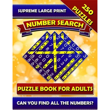 Supreme Large Print Number Search Puzzle Book For Adults: Brain Boosting Seek and Find Number Search Book for Seniors. Can You Find all the Numbers?