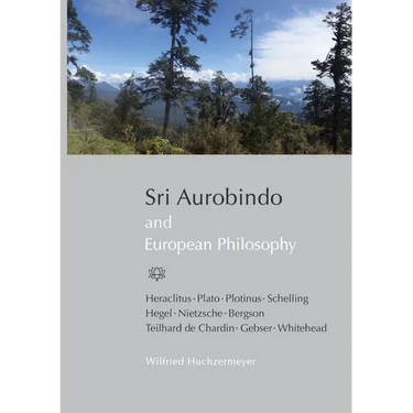 Sri Aurobindo and European Philosophy