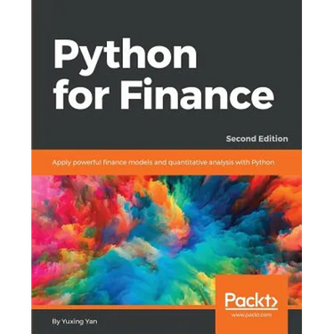 Python for Finance - Second Edition: Apply powerful finance models and quantitative analysis with Python