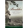 Boulder: A Sense of Time & Place Revisited