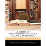 A System of Electrotherapeutics V. 3, Volume 3, part 2