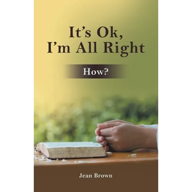 It's Ok, I'm All Right: How?