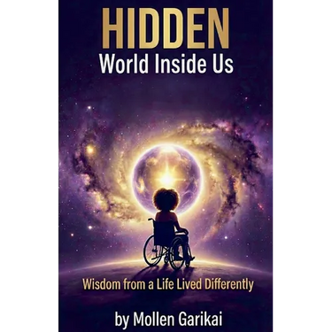 Hidden World Inside Us: Wisdom from a Life Lived Differently