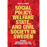 Social Policy, Welfare State, and Civil Society in Sweden: Volume I: History, Policies, and Institutions 1884-1988