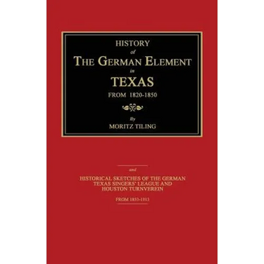 History of the German Element in Texas From 1820-1850