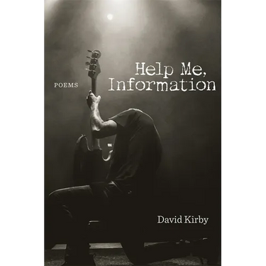 Help Me, Information: Poems