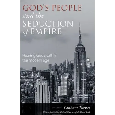 God's People and the Seduction of Empire: Hearing God's call in the modern age