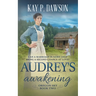 Audrey's Awakening: A Historical Christian Romance