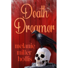 Death Dreamer: Part Three Of The Loyalty Lock Series