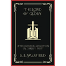 The Lord of Glory: A Theological Reflection on Christ's Deity (Grapevine Press)