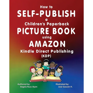 How to Self-Publish a Children's Picture Book using Amazon Kindle Direct Publishing (KDP)