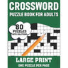 Crossword Puzzle Book For Adults: Large Print Crossword Book For Seniors, Adults Women And Men With 80 Easy To Hard Entertaining Fun Puzzles