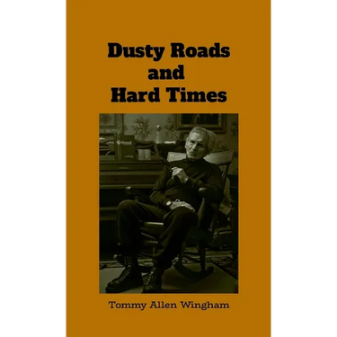 Dusty Roads and Hard Times