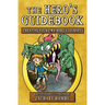 The Hero's Guidebook: Creating Your Own Hero's Journey