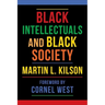 Black Intellectuals and Black Society