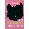On the Inconvenience of Other People