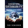 Everyone Needs Sustainability: How Everyone Can Make a Difference