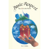 Basic Respect: My Gift to the World