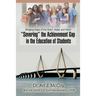 "Severing" the Achievement Gap in the Education of Students: Bridging Gaps of the Heart, Head, and Hand