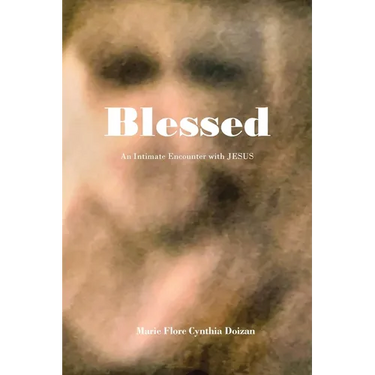 Blessed: An Intimate Encounter with JESUS