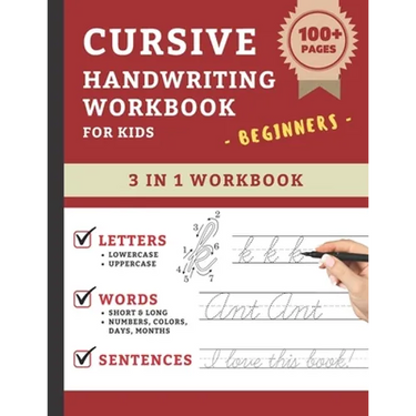 Cursive Handwriting Workbook For Kids Beginners: Cursive Handwriting Practice Book For Kids Grade 1-5 3 in 1 Learning Cursive Handwriting Workbook for