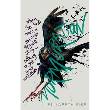 Murmuration: A YA dystopian thriller with a touch of magic