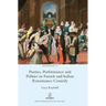 Poetics, Performance and Politics in French and Italian Renaissance Comedy