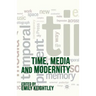 Time, Media and Modernity