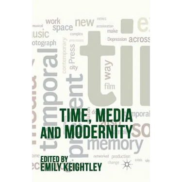 Time, Media and Modernity
