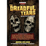 The Dreadful Years: Collected Interviews & Reflections - 2018 to 2021