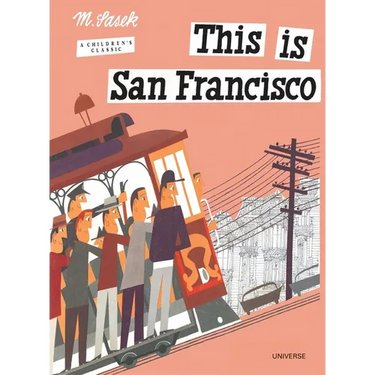 This Is San Francisco: A Children's Classic