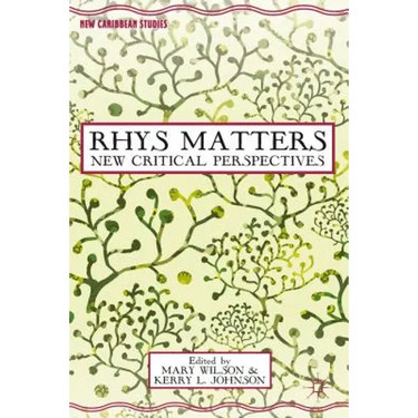 Rhys Matters: New Critical Perspectives