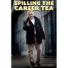 Spilling The Career Tea: Your Guide To Value, Intent, Credibility, and Confidence