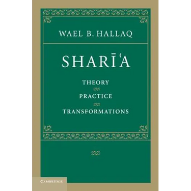 Shari'a: Theory, Practice, Transformations