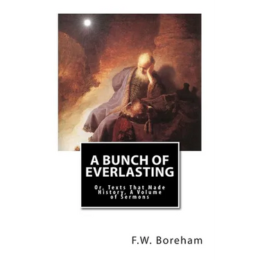 A Bunch of Everlasting: Or, Texts That Made History, A Volume of Sermons