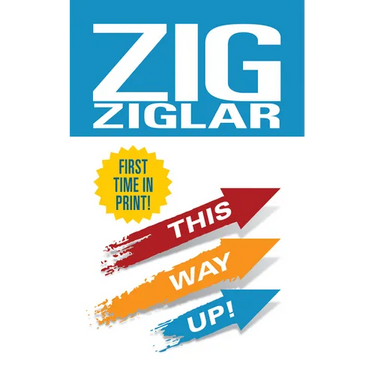 This Way Up!: Zig's Original Breakthrough Classic on Achievement