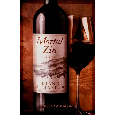 Mortal Zin: A Mystery Novel