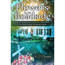 Flowers by the Roadside