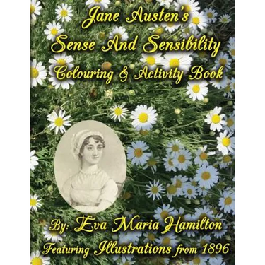 Jane Austen's Sense And Sensibility Colouring & Activity Book: Featuring Illustrations from 1896