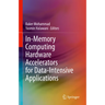 In-Memory Computing Hardware Accelerators for Data-Intensive Applications